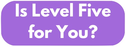 You are currently viewing Do you need LEVEL FIVE?
