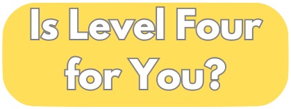 You are currently viewing Do you need LEVEL FOUR?